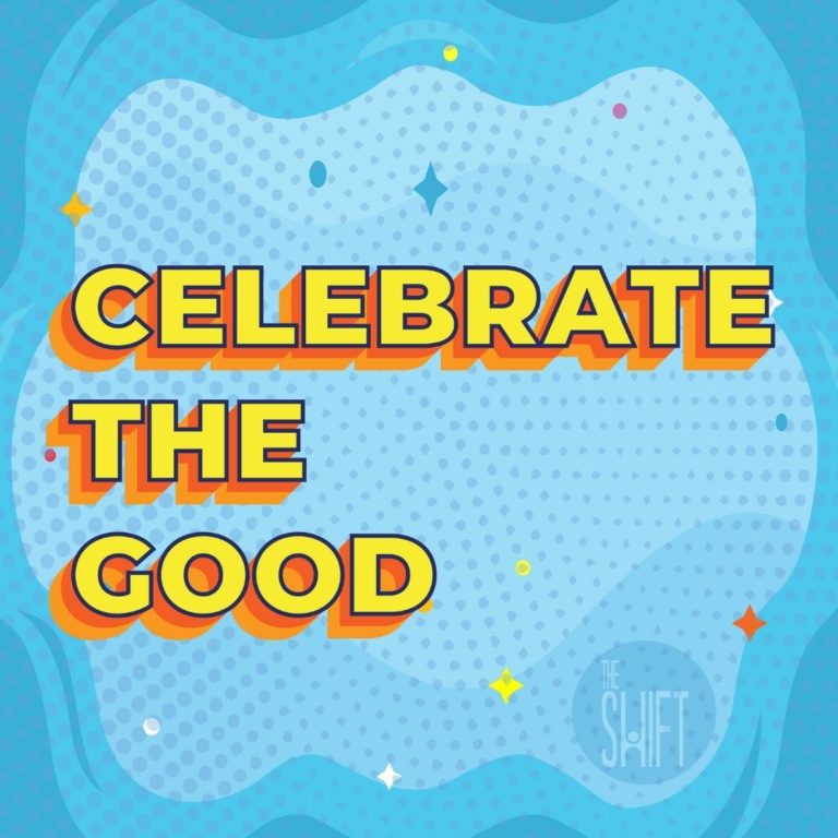 Celebrate the Good
